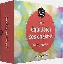 La petite boîte pour équilibrer ses chakras (Daphné Kaufmann)